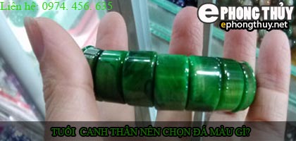 Tuổi canh thân nên chọn đá màu nào?