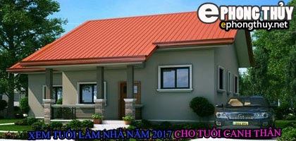 Tuổi canh thân xây nhà năm 2017