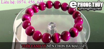 Tuổi canh tý nên chọn đá màu nào?