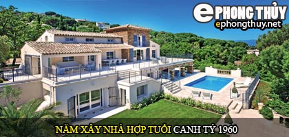 Tuổi Canh Tý nên xây nhà năm nào