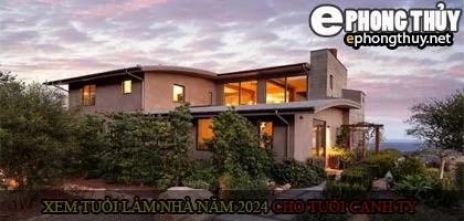 Xem tuổi xây nhà cho tuổi Canh Tý năm 2024