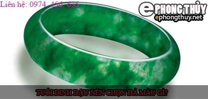 Tuổi đinh dậu nên chọn đá màu nào?