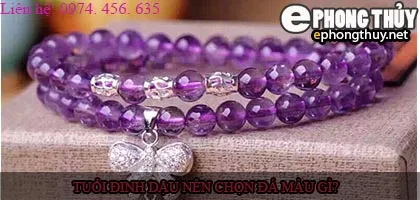 Tuổi đinh dậu nên chọn đá màu nào?