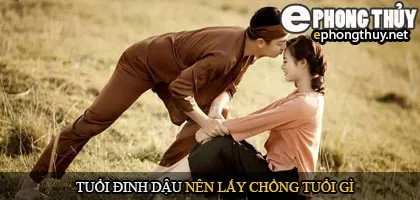 Tuổi đinh dậu nên lấy chồng tuổi gì