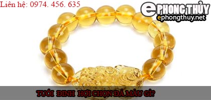 Tuổi đinh hợi nên chọn đá màu nào?