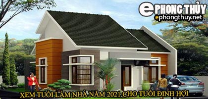 Tuổi đinh hợi xây nhà năm 2021