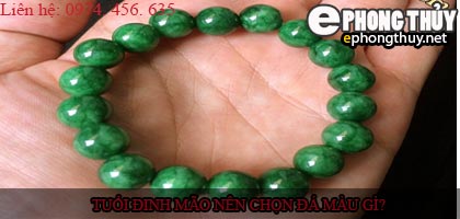 Tuổi đinh mão nên chọn đá màu nào?