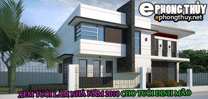 Tuổi đinh mão xây nhà năm 2018