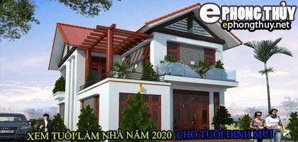 Tuổi đinh mùi xây nhà năm 2020