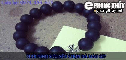 Tuổi đinh sửu nên chọn đá màu nào?