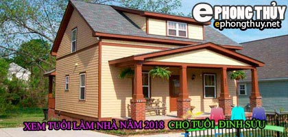 Tuổi đinh sửu xây nhà năm 2018