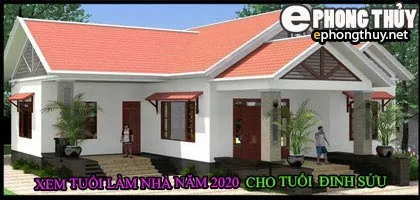 Tuổi đinh sửu xây nhà năm 2020