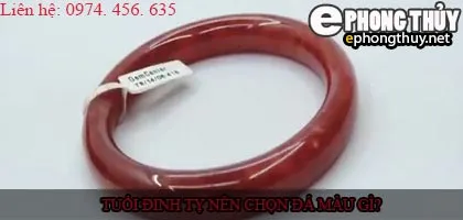 Tuổi đinh tỵ nên chọn đá màu nào?