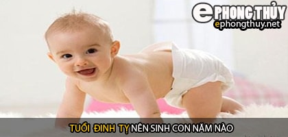 Xem năm sinh con hợp tuổi đinh tỵ