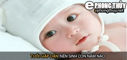 Xem năm sinh con hợp tuổi giáp dần