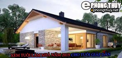 Tuổi giáp dần xây nhà năm 2019