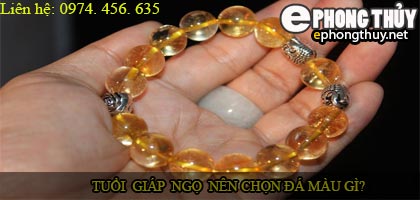 Tuổi giáp ngọ nên chọn đá màu nào?