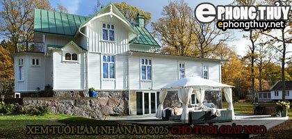 Xem tuổi xây nhà cho tuổi Giáp Ngọ năm 2025