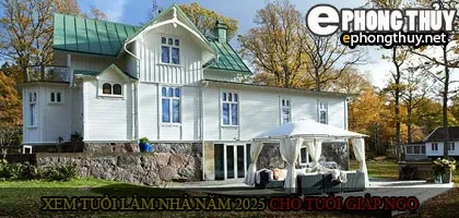 Xem tuổi xây nhà cho tuổi Giáp Ngọ năm 2025