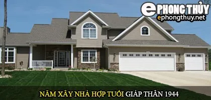 Tuổi Giáp Thân nên xây nhà năm nào