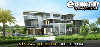 Tuổi Giáp Thìn nên xây nhà năm nào