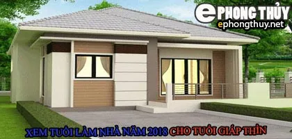 Tuổi giáp thìn xây nhà năm 2018