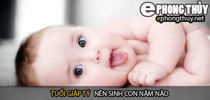Xem năm sinh con hợp tuổi giáp tý