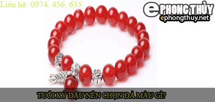 Tuổi kỷ dậu nên chọn đá màu nào?