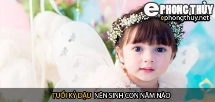 Xem năm sinh con hợp tuổi kỷ dậu