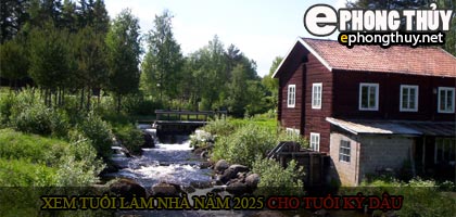 Xem tuổi xây nhà cho tuổi Kỷ Dậu năm 2025