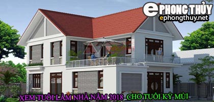 Tuổ kỷ mùi xây nhà năm 2018