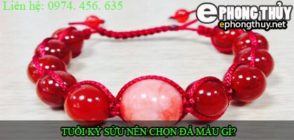 Tuổi kỷ sửu nên chọn đá màu nào?
