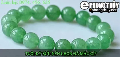 Tuổi kỷ sửu nên chọn đá màu nào?