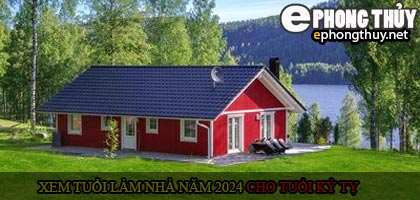 Phong thủy xem tuổi Kỷ Tỵ 1989 xây nhà năm 2024 chi tiết