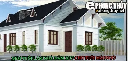 Tuổi mậu ngọ xây nhà năm 2017