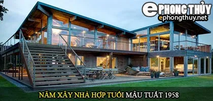 Tuổi Mậu Tuất nên xây nhà năm nào