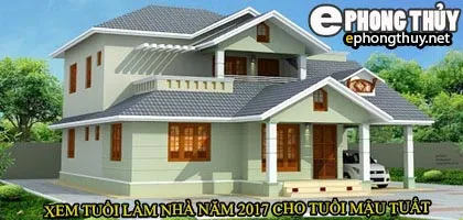 Tuổi mậu tuất xây nhà năm 2017