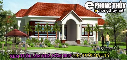 Tuổi mậu tý xây nhà năm 2019