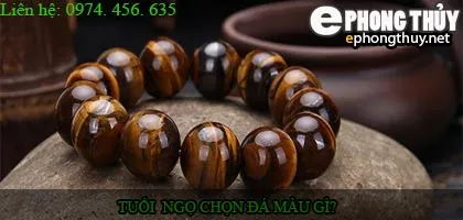 Tuổi Ngọ nên chọn đá màu nào?