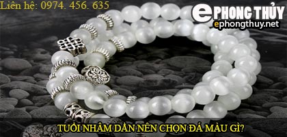 Tuổi nhâm dần nên chọn đá màu nào?