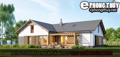 Xem tuổi xây nhà cho tuổi Nhâm Dần năm 2025