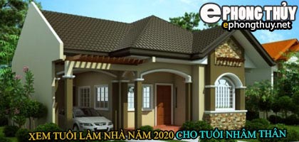 Tuổi nhâm thân xây nhà năm 2020