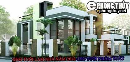 Tuổi nhâm tuất xây nhà năm 2018