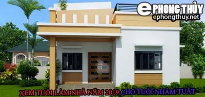 Tuổi nhâm tuất xây nhà năm 2019