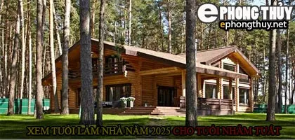 Xem tuổi xây nhà cho tuổi Nhâm Tuất năm 2025