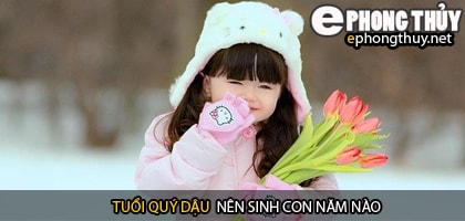 Xem năm sinh con hợp tuổi quý dậu