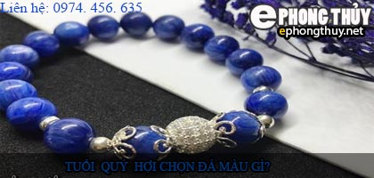 Tuổi quý hợi nên chọn đá màu nào?