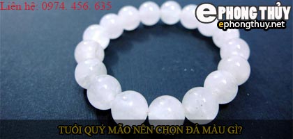 Tuổi quý mão nên chọn đá màu nào?