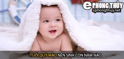 Xem năm sinh con hợp tuổi quý mão
