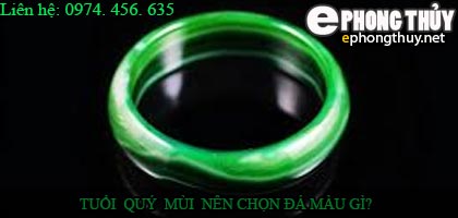 Tuổi quý mùi nên chọn đá màu nào?